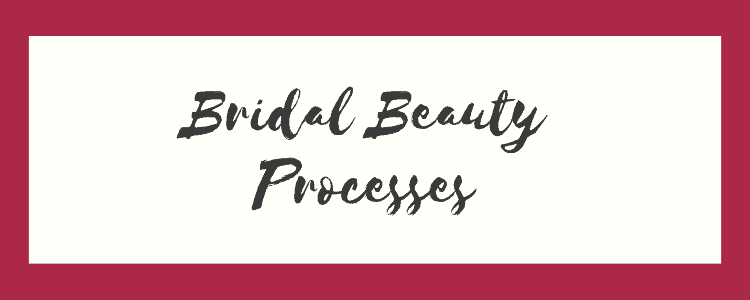 Bridal Beauty Processes That Will Change Your Life-View