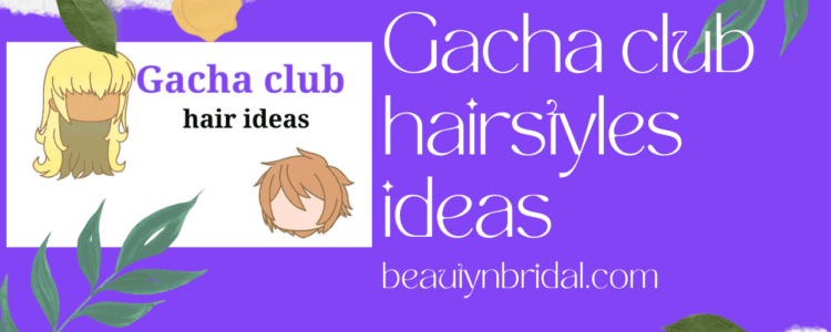 girl gacha club hairstyles