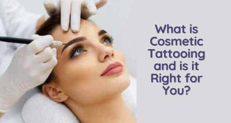 What Is Cosmetic Tattooing And Is It Right For You Permanent Makeup
